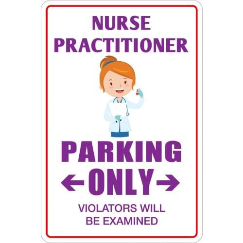 Nurse Practitioner Parking Only 8" x 12" Metal Novelty Sign Aluminum NS80