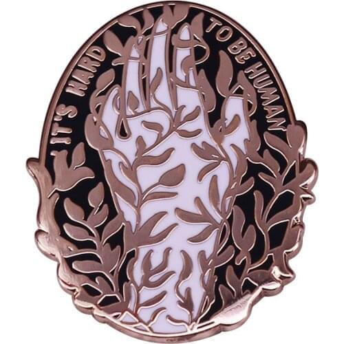 Its Hard To Be Human Brooch Magic Hand Pin Leaves Tattoo Art Awareness Jewelry