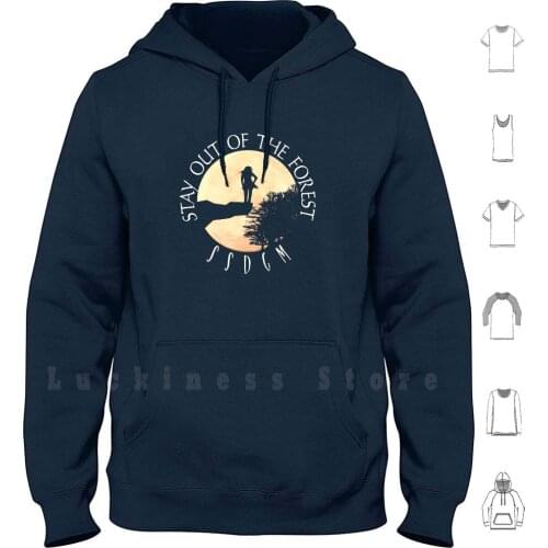 Stay Out Of The Forest Ssdgm My Favorite Murder hoodies