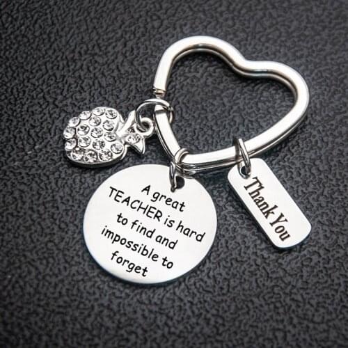 Teacher Keychain A Great Is Hard To Find and Impossible To Forget Keyring Jewelry Teachers Day Gifts Stainless Steel Pendant