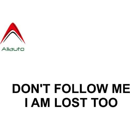 Aliauto Funny Car Sticker Dont Follow Me I Am Lost Too High-quality Waterproof Sunscreen Anti-UV Reflective Decal Vinyl,17cm*3cm