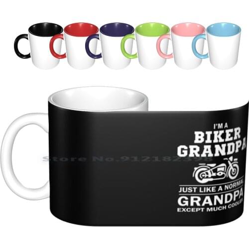 I’m A Biker Grandpa Just Like A Normal Grandpa Exept Muchcooler Ceramic Mugs Coffee Cups Milk Tea Mug I M A Biker Grandpa Just