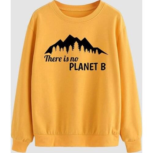 There Is No Planet B Mountains Printed Sweatshirt Women Long Sleeve Graphic Organic Pullovers New Stylish Earth Day Hoodies Tops