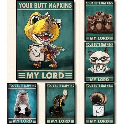 Bathroom Funny Posters and Prints Your Butt Napkins My Lord Toilet Animals Bee Dog Cat Vintage Wall Art Canvas Painting Decor