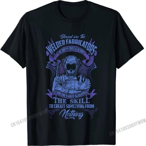 WELDER FABRICATORS Funny Welders Welding Backside Pullover Tees Camisas Men Tops T Shirt Dominant Mens T Shirt
