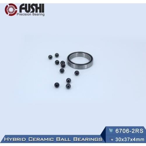 6706 Hybrid Ceramic Bearing 30*37*4 mm ABEC-1 ( 1 PC) Industry Motor Spindle 6706HC Hybrids Si3N4 Ball Bearings 3NC 6706RS