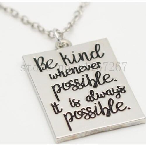 2017new Inspirational Hand Stamped Jewelry"Be kind whenever possible. It is always possible"necklace &keychain
