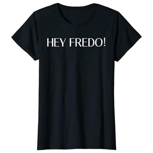 Hey Fredo Cuomo Italian Language Funny Fake News Politics T-Shirt