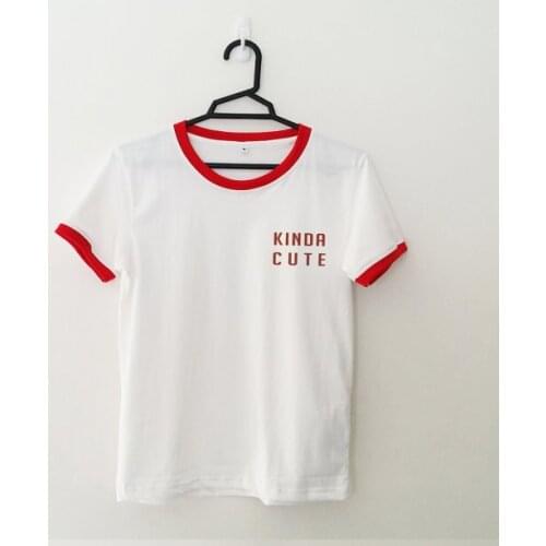 New Arrive Summer Casual Tees Girl Style Clothes Tops KINDA CUTE Red Printed T-Shirt Graphic Women Funny tshirt Unisex Outfits