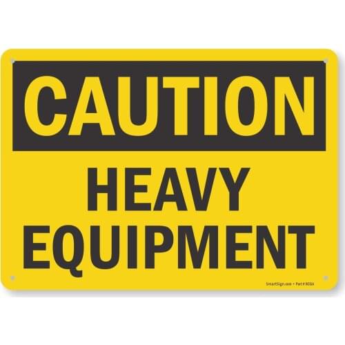 "Caution Heavy Equipment" Sign |8" x 12" Aluminum