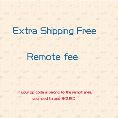 For buyers about remote area cost and additional shipping charges (you can adjust the units when you order)