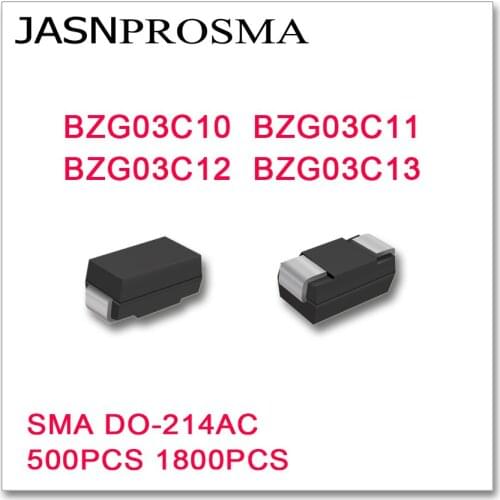 JASNPROSMA 500PCS 1800PCS SMA BZG03C10 BZG03C11 BZG03C12 BZG03C13 DO-214AC High quality BZG03C