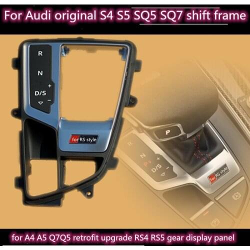 For Audi original S4 S5 SQ5 SQ7 shift frame for A4 A5 Q7Q5 retrofit upgrade RS4 RS5 gear display panel