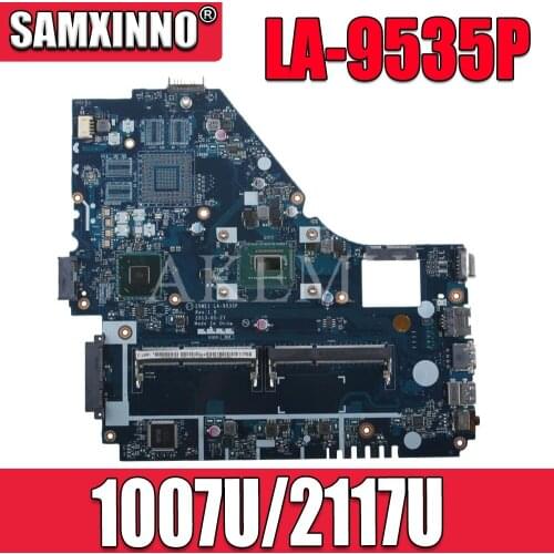 Z5WE1 LA-9535P mainboard For Acer aspire E1-530 E1-570 E1-570G laptop motherboard 1007U/2117U Test work 100% original