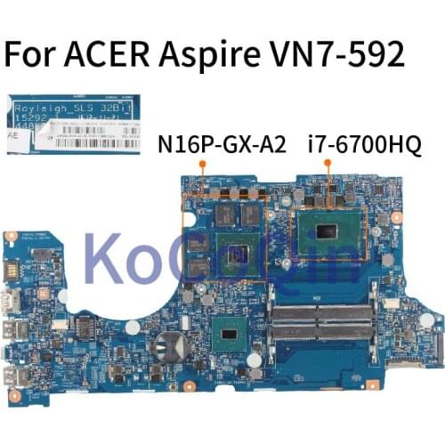 KoCoQin laptop Motherboard For ACER Aspire VN7-592 i7-6700HQ Mainboard 15292-1 SR2FQ N16P-GX-A2 DDR4