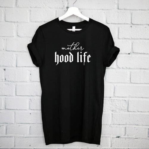 Mother Hood Life T-Shirt, Funny Mom Shirt, Mom Shirt, Mom Life Shirt, Cute Gift for mom,fashion new 2018 -D521