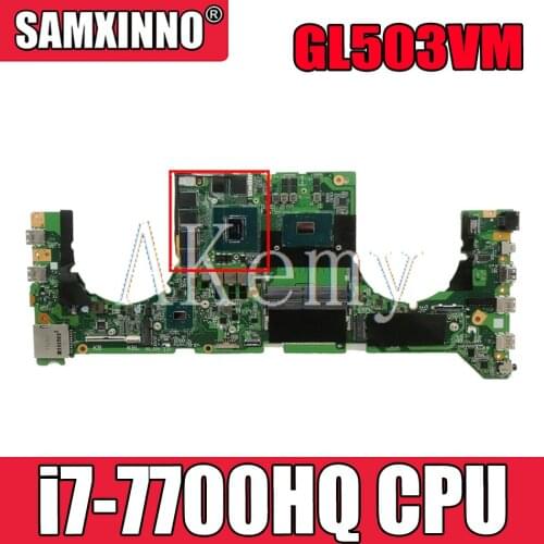 GL503VM Mainboard w/ i7-7700HQ CPU N17E-G1-A1 GTX1060-3G GPU For Asus GL503VM DA0BKLMBAD0 Laptop Motherboard System Board