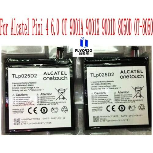 100% New High Quality 2580mAh TLP025D2 Battery For Alcatel Pixi 4 6.0 OT 9001A 9001X 9001D 8050D OT-8050 Mobile Phone