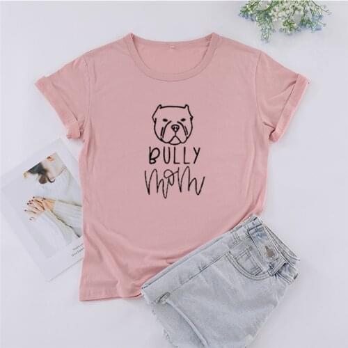 Bully dog mom UNISEX shirt Mama Fashion 100% cotton O Neck Short Sleeve Top Tees Graphic Women Clothing Harajuku Drop shipping
