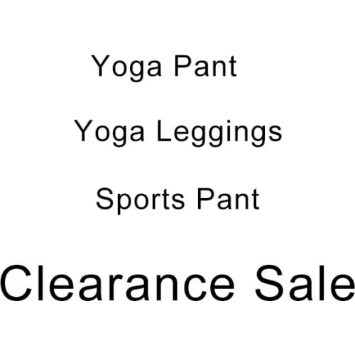 Clearance Sale -Lowest Price Yoga Pant Yoga Legging Sport Pants