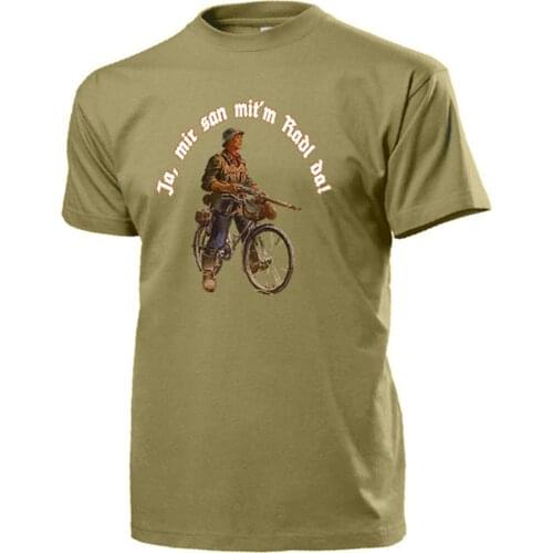 Ja Mir San Mit'm Radl Da! Troops Bicycle Radfahrschwadron T-Shirt. Cotton O-Neck Short Sleeve Mens T Shirt New Size S-3XL
