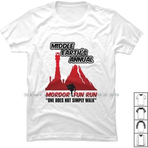 Middle Earths Annual Mordor Fun Run One Does Not Simply Walk T Shirt 100% Cotton Annual Earth Walk Does Run One Fun Ear Doe