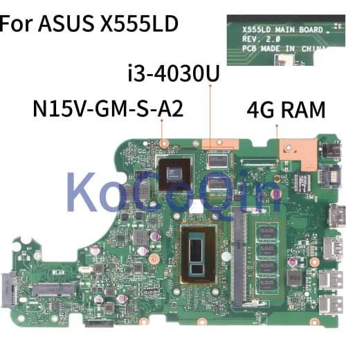 KoCoQin Laptop motherboard For ASUS X555LD F555L K555L A555L X555L X555LN Mainboard REV.2.0 SR1EN i3-4030U N15V-GM-S-A2 4G RAM