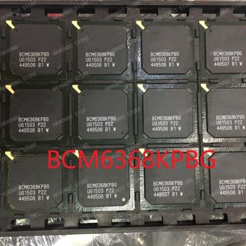 New BGA BCM6348KPBG BCM6349KPBG BCM6368KPBG BCM6511IPBG BCM6522IPBG BCM6529IFBG BCM6812IFSB BCM6816IFSB