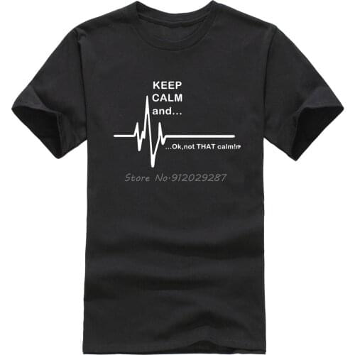 Heartbeat Electrocardiogram Green Tshirts Keep Calm And Not That Heart Paramedic Medicine Fashion Print T Shirt For Men