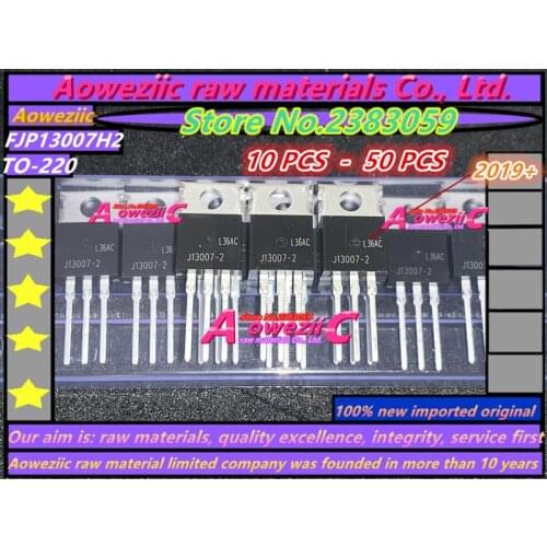 Aoweziic 2019+ 100% new imported original E13007-2 J13007 FJP13007H2 FJP13007H2TU TO-220 switching transistor 8A 700V