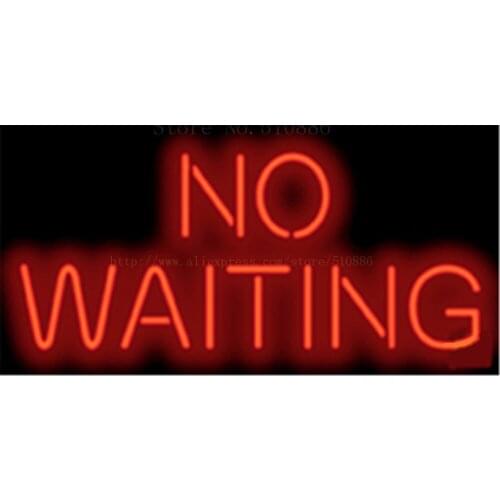 17*14" No Waiting NEON SIGN REAL GLASS BEER BAR PUB LIGHT SIGNS store display Restaurant Shop business Advertising Lights
