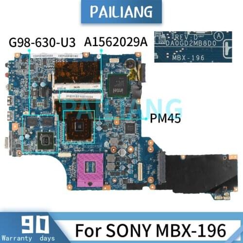 PAILIANG Laptop motherboard For SONY MBX-196 Mainboard DA0GD2MB8E0 A1562029A PM45 G98-630-U3 DDR2 tesed
