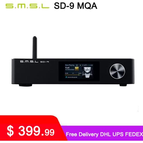 SMSL SD-9 MQA Full Decoding HIFI Network Music Player SD9 Support DSD, WAV APE,FLAC AIFF, MP3 Desktop Player su-9