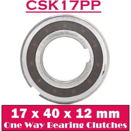 CSK17PP One Way Bearing Clutches 17*40*12mm ( 1 PC) With Keyway CSK6203PP FreeWheel Clutch Bearings CSK203PP