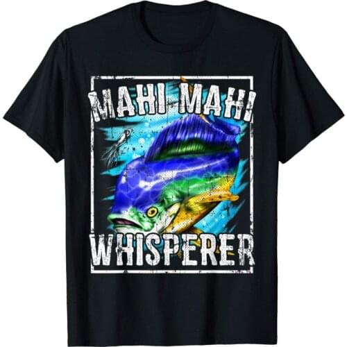 Mahi Mahi Whisperer T-Shirt Deep Sea Fishing