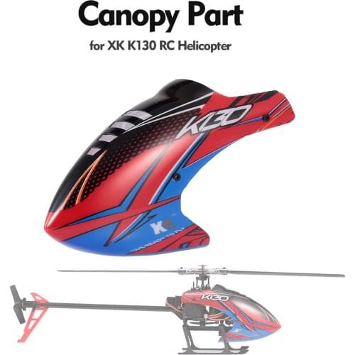 High Quality RC Helicopter Canopy Part for XK K130 RC Helicopter