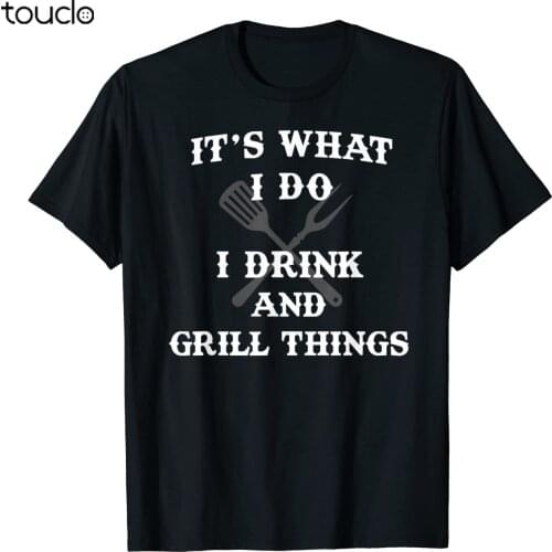 Its What I Do Drink Grill Things Pitmaster T shirt