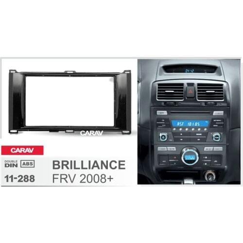 Radio Fascia for BRILLIANCE BS6 (M1) 2006-2009 Double Din Radio DVD Stereo CD Panel Dash Mount CARAV 11-288