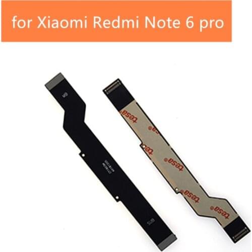 For Xiaomi Redmi Note 6 Pro Mainboard Flex Cable Logic Main Board Motherboard Connect LCD Flex Cable Ribbon Repair Spare Parts