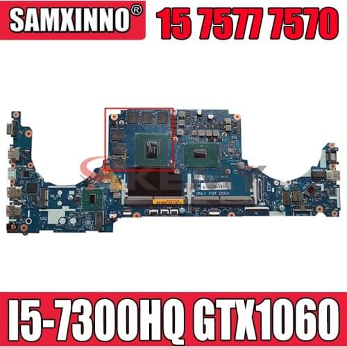 NEW I5-7300HQ GTX1060 FOR DELL INSPIRON 15 7577 7570 Laptop Motherboard CKA50 CKF50 LA-E992P CN-0K6GMV K6GMV Mainboar 100%Tested