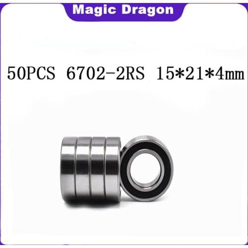 Free Shipping 50PCS ABEC-5 6702-2RS 6702RS 6702 2RS RS 15x21x4 mm High quality Miniature Rubber seal Deep Groove Ball Bearing