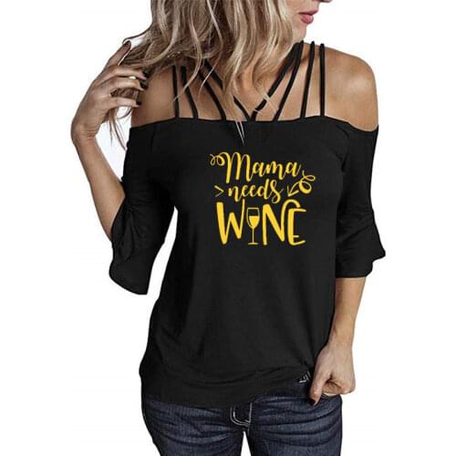 Mama Needs Wine Letter Print T Shirt Women Loose Tshirt 2020 Summer Women Tee Shirt Tops Mujer