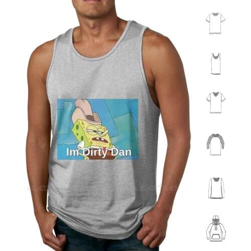 Im Dirty Dan Tank Tops Vest 100% Cotton Memes Im Dirty Dan Dirtydan Jimmy Neutron Mcu Meme You Gonna