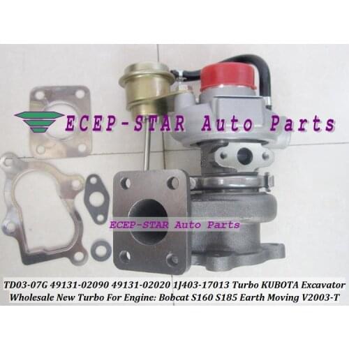 TD03-07G 49131-02090 49131-02010 1J403-17013 Turbo Turbocharger For KUBOTA Excavator For Bobcat S160 S185 Earth Moving V2003-T