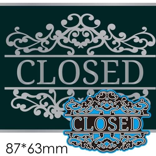 Metal Cutting Dies Doorplate "Closed" New Scrapbook Paper Decoration Template Embossing DIY Paper Card Craft 87*63mm