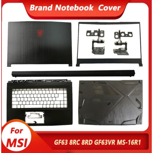NEW LCD Back Cover /Front Bezel/Hinges/Palmrest/Bottom Case For MSI GF63 8RC 8RD GF63VR MS-16R1 Black Top Case