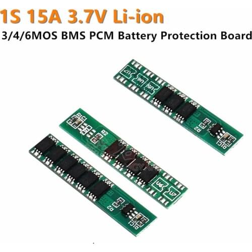 1S 15A 3.7V Li-ion 3MOS 4MOS 6MOS BMS PCM Battery Protection Board PCM for 18650 Lithium Lion Battery