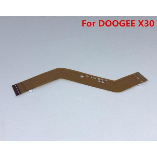 New Original DOOGEE X30 Mainboard Main FPC Flex Cable Main FPC Connector Repair Accessories For DOOGEE X30 5.5inch Phone