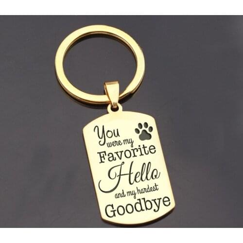 Personalized Custom Pet Loss Memorial Gift Stainless Steel Creative Keychain: You Were My Favorite Hello And My Hardest Goodbye