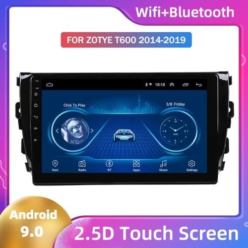 HOt For Zotye T600 2014 2015 2016 2017 2018 2019 Automobile Navigator Android Car GPS Navigation Car Multimedia Player Android 9